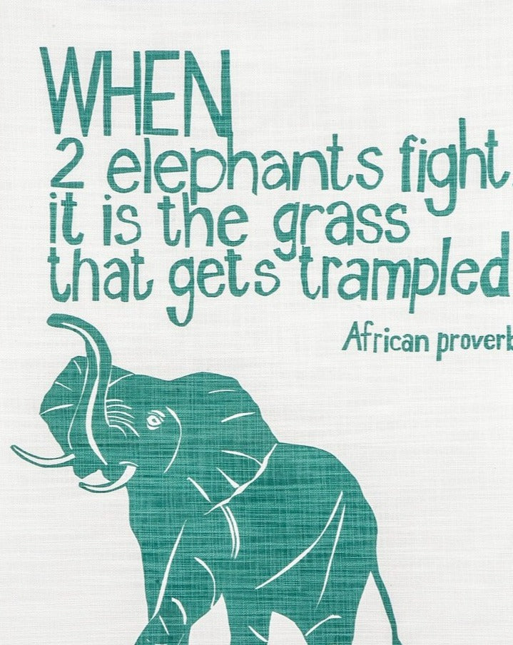 "When 2 Elephants Fight" African Proverb Tea Towel