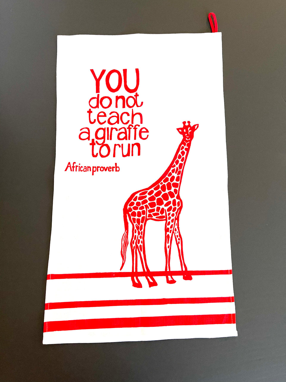 "You Do Not Teach A Giraffe To Run" African Proverb Tea Towel