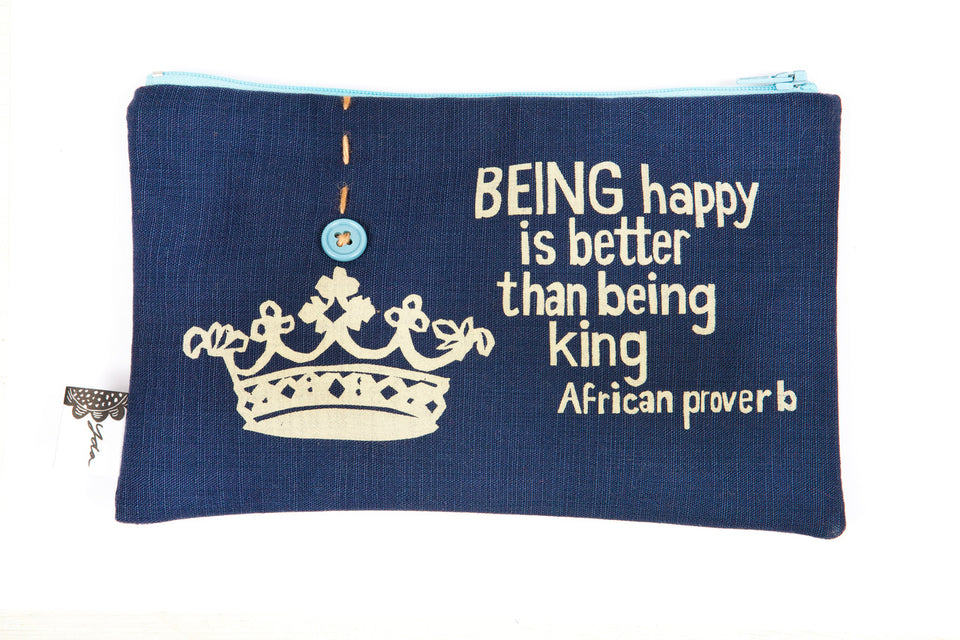 "Being Happy Is Better Than Being King" African Proverb Pouch